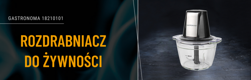 GASTRONOMA Rozdrabniacz - bezpieczeństwo i komfort